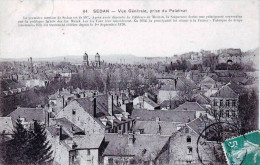 08 - Ardennes -  SEDAN -  Vue Generale Prise Du Palatinat - Sedan