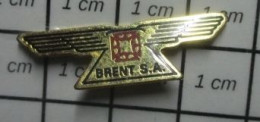 811B Pin's Pins / Beau Et Rare / MARQUES / BRENT S.A. AILES - Markennamen
