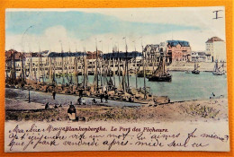 BLANKENBERGE -  BLANKENBERGHE  -  Le Port Des Pêcheurs  -  1901 - Blankenberge