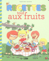 Recettes Sucrees Pour Petits Chefs : Recettes Tout Fruits - Dès 4 Ans - Other & Unclassified