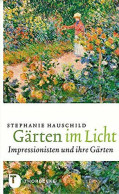 Gärten Im Licht - Impressionisten Und Ihre Gärten - Other & Unclassified