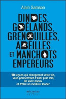 Dindes Goélands Grenouilles Abeilles Et Manchots Empereurs - 10 Leçons Qui Changeront Votre Vie - Other & Unclassified