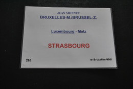 Pancarte D'itinéraire De Train Plaque SNCB NMBS B Jean Monnet Réservation? Bruxelles Luxembourg Metz Strasbourg Brussel - Chemin De Fer & Tramway
