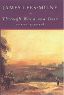 Through Wood And Dale: Diaries 1975-1978 - Autres & Non Classés