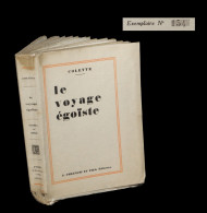 COLETTE - Le Voyage égoïste. EO. 1/.120. - 1901-1940
