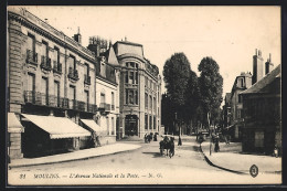 CPA Moulins, L`Avenue Nationale Et La Poste  - Moulins