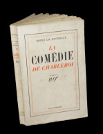 [GUERRE] DRIEU La ROCHELLE (Pierre) - La Comédie De Charleroi. EO. - 1901-1940