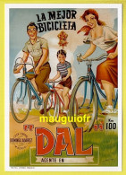 PUBLICITÉ / REPRODUCTION D'ANCIENNES AFFICHES / VELO : BICYCLETTES "DAL" FAMILLE À BICYCLETTE - Reclame