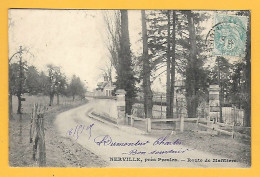 CPA NERVILLE Route De MAFFLIERS 1905 - Autres & Non Classés