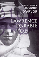 Lawrence D'Arabie : La Quête Du Désert - Autres & Non Classés