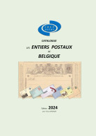 NOUVEAUX Catalogue 2024 :  " Les ENTIERS POSTAUX De BELGIQUE " - België