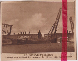 Langeweg - Nieuwe Spoorbrug Over De Mark - Orig. Knipsel Coupure Tijdschrift Magazine - 1925 - Sin Clasificación