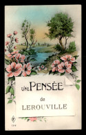 55 - LEROUVILLE - UNE PENSEE - CARTE FANTAISIE - Lerouville