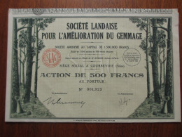 FRANCE - STE LANDAISE POUR L'AMELIORATION DU GEMMAGE - ACTION DE 500 FRS - COURBEVOIE - 92 - 1932 - Otros & Sin Clasificación
