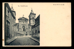 88 - ST-DIE - LA CATHEDRALE - Saint Die
