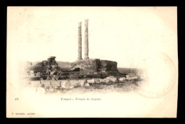 ALGERIE - TIMGAD - TEMPLE DE JUPITER - EDITEUR GEISER - Other & Unclassified