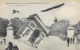 CPA Paris Enlèvement De  L'Arc De Triomphe De L'Etoile Par Le Zeppelin KK100 - Arrondissement: 08