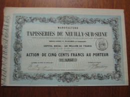 FRANCE - 92 - NEUILLY SUR SEINE  1860 - MANUFATURE DES TAPISSERIES DE NEUILLY SUR SEINE - ACTION DE 500 FRS - Other & Unclassified