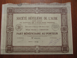 FRANCE - 11 - AUBE - TROYES 1930 - STE HOTELIERE DE L'AUBE - PART BENEFICIAIRE - Other & Unclassified