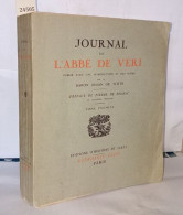 Journal De L'abbé De Véri. ( Tome Premier ) Publié Avec Une Introduction Et Des Notes Par Le Baron Jehan De Witte. Préfa - Historisch