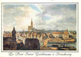 67 - Strasbourg - Le Pont Saint Guillaume - D'après Une œuvre De Chapuy - Peinture - CPM - Voir Scans Recto-Verso - Strasbourg