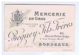 GIRONDE - BORDEAUX - Carte Publicitaire - BEGUEY Fils Frères - Mercerie - Cours Victor Hugo - Werbung