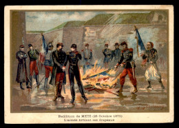 CHROMOS - REDDITION DE METZ 28 OCTOBRE 1870 - L'ARMEE BRULANT SES DRAPEAUX - GUERRE DE 1870 - Altri & Non Classificati