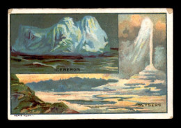 CHROMOS - ICEBERGS - GEYSERS - FORMAT 10.5 X 7 CM - Other & Unclassified