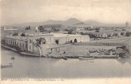 Tunisie - LA GOULETTE - Le Quartier Militaire - Ed. Lévy L.L. 12 - Tunisia