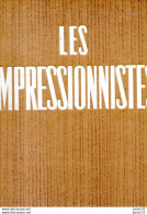 Les IMPRESSIONNISTES DE MANET A CEZANNE, VAUDOYER JEAN-LOUIS / MONAY-VAUDOYER DAPHNE - 1955 - Kunst