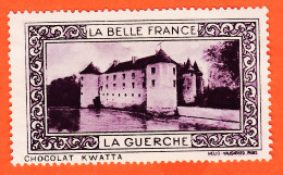 30805 / ⭐ ◉ LA GUERCHE 37-Indre Loire Pub Chocolat KWATTA Vignette Collection BELLE FRANCE HELIO-VAUGIRARD Erinnophilie - Tourism (Labels)