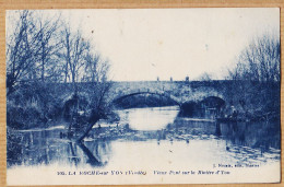 30572 / LA ROCHE Sur YON 85-Vendée Vieux Pont Sur La Rivière D' YON 1920 S NOZAIS 105 - La Roche Sur Yon