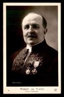 ECRIVAINS - ROBERT DE FLERS (1872-1927) DRAMATURGE ET ACADEMICIEN FRANCAIS - Ecrivains