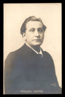 ECRIVAINS - FRANCOIS COPPEE (1842-1908) POETE, DRAMATURGE ET ROMANCIER FRANCAIS - Schrijvers