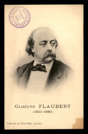 ECRIVAINS - GUSTAVE FLAUBERT (1821-1880)  - Ecrivains