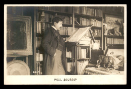 ECRIVAINS - PAUL BOURGET (1852-1935) ECRIVAIN ET ESSAYISTE CATHOLIQUE FRANCAIS - Schriftsteller