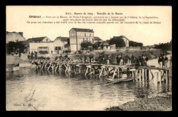 GUERRE 14/18 - BATAILLE DE LA MARNE - EPERNAY - PONT RECONSTRUIT PAR LE 7E GENIE EN 3 HEURES - War 1914-18