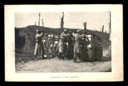 GUERRE 14/18 - DEFENSE D'UNE ROUTE - War 1914-18