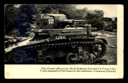 GUERRE 39/45 - CHAR D'ASSAUT OFFERT PAR LA VILLE DE SASKATOON (CANADA) A LA FRANCE LIBRE - War 1939-45