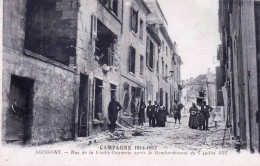 02 - Aisne -  SOISSONS - Rue De La Vieille Gagnerie Apres Le Bombardement Du 6 Juillet 1915 - Soissons
