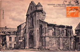 02 - Aisne -  SOISSONS - L Eglise Saint Pierre En 1920 - Soissons