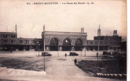 02 - Aisne -  SAINT QUENTIN -  La Gare Du Nord - Saint Quentin