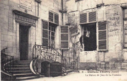 02 - Aisne - CHATEAU THIERRY - La Maison De Jean De La Fontaine - Chateau Thierry