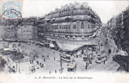 13 - MARSEILLE -  La Rue De La Republique - The Canebière, City Centre