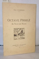 Octave Pirmez Sa Vie Et Son Oeuvre - Non Classés