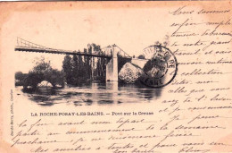 86 - Vienne -  LA ROCHE POSAY Les BAINS  - Pont Sur La Creuse - Carte Precurseur  - La Roche Posay