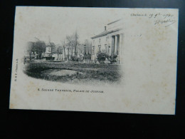 CARTE PRECURSEUR 1900                    CHALON-s-S                   SQUARE THEVENIN       PALAIS DE JUSTICE - Chalon Sur Saone