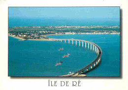 17 - Ile De Ré - Le Pont De L'ile De Ré - Vue Aérienne - CPM - Voir Scans Recto-Verso - Ile De Ré