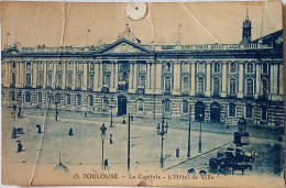 CPA Circulé 1925 , Toulouse (Haute Garonne) - Le Capitole, L'Hôtel De Ville.  (108) - Toulouse