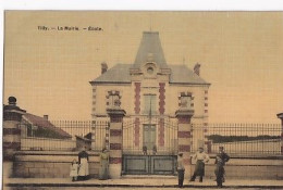 TILLY                            La Mairie. école              Carte Toilée - Sonstige & Ohne Zuordnung